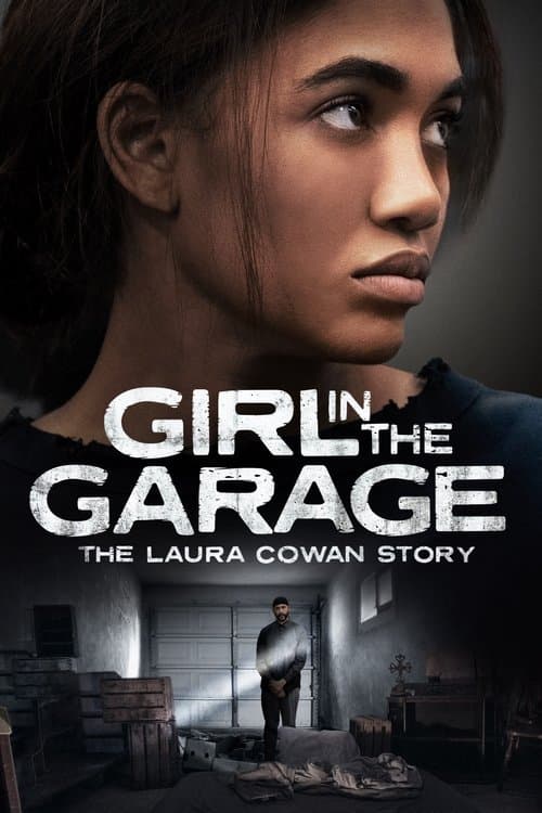The Girl in the Garage: The Laura Cowan Story (2025) movie poster
