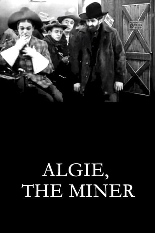 Algie, the Miner (1912) movie poster