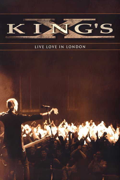 ملصق فيلم King's X: Live Love in London (2010)