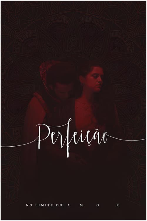 Perfeição, No Limite do Amor no Theatro Via Sul (2018) movie poster