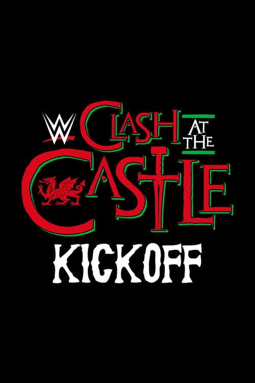 WWE Clash at the Castle 2022 Kickoff (2022) movie poster