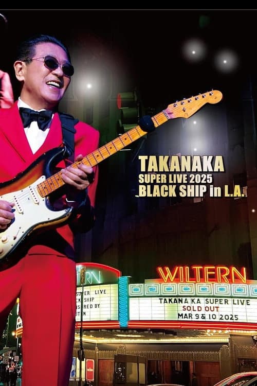 Takanaka Super Live 2025 Black Ship in L.A. (2025) movie poster