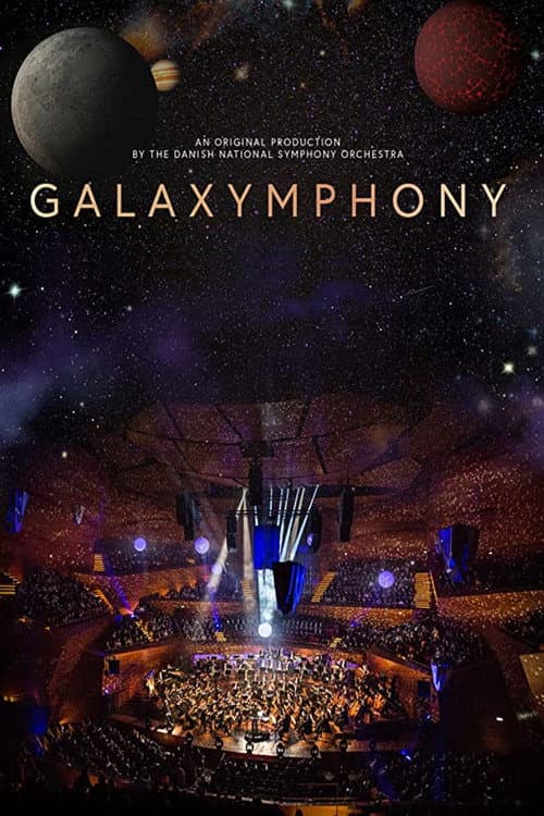 Galaxymphony - Danish National Symphony Orchestra, Anthony Hermus (2019) movie poster