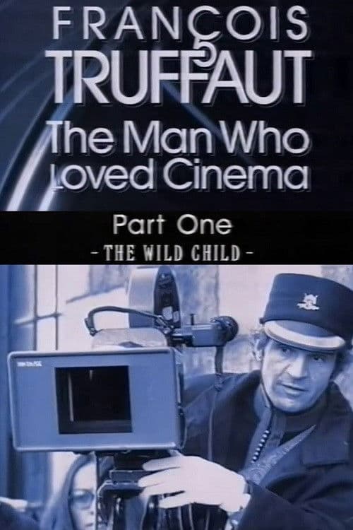 ملصق فيلم François Truffaut: The Man Who Loved Cinema - The Wild Child (1996)