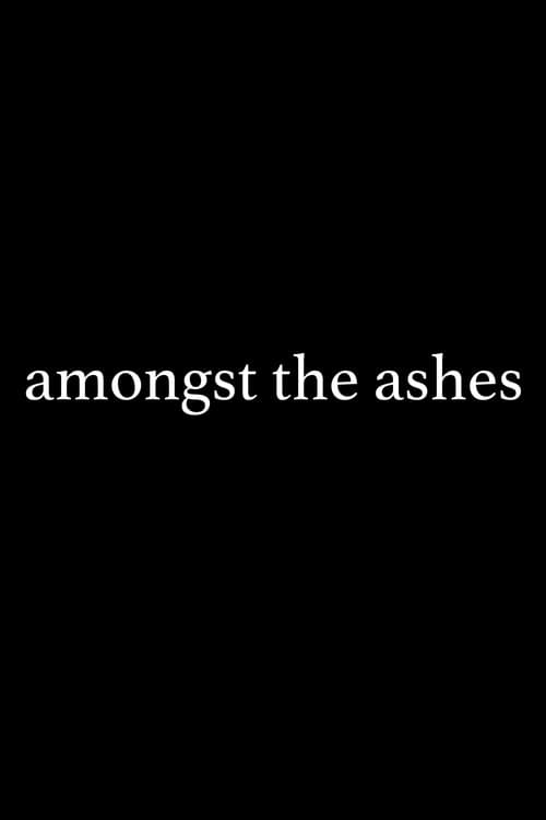 Amongst the Ashes (2022) movie poster