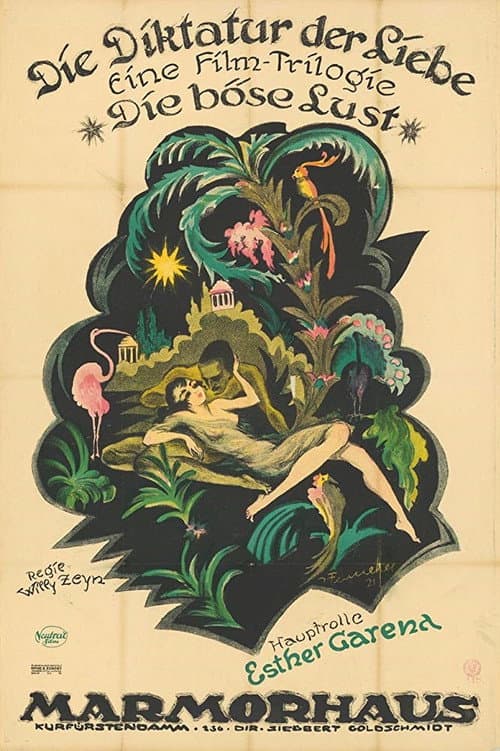 Affiche du film Die Diktatur der Liebe. 1. Die böse Lust (1921)