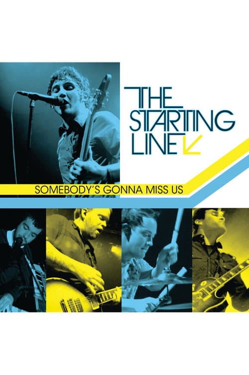 Affiche du film The Starting Line - Somebody’s Gonna Miss Us (2009)