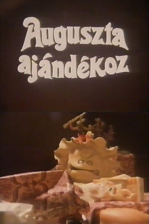 Auguszta ajándékoz (1985) movie poster