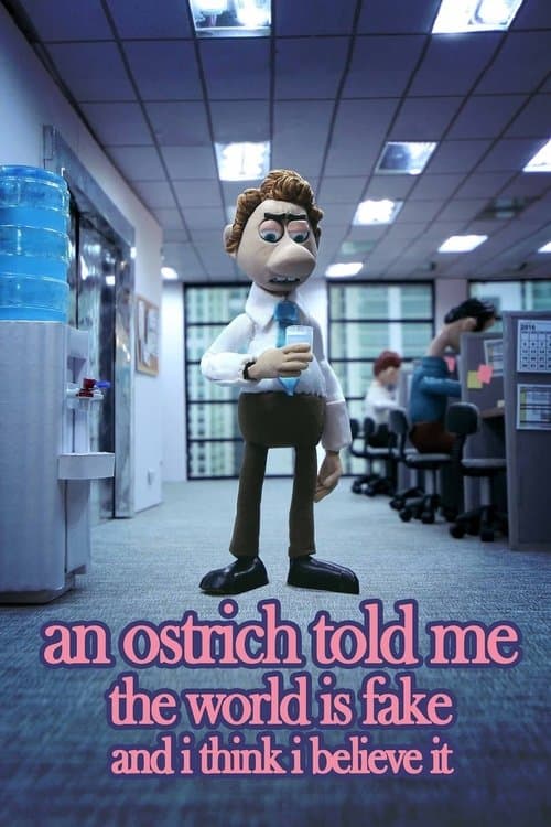 Affiche du film An Ostrich Told Me the World Is Fake and I Think I Believe It (2022)