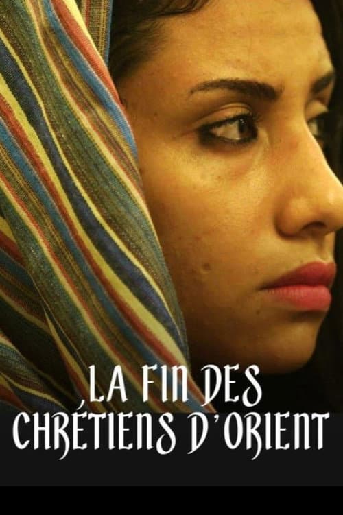 Affiche du film La fin des Chrétiens d'Orient? (2016)