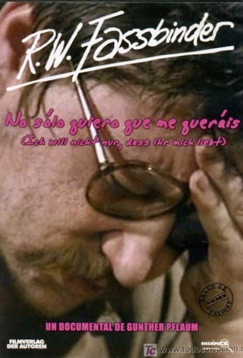 Affiche du film Ich will nicht nur, daß ihr mich liebt – Der Filmemacher Rainer Werner Fassbinder (1992)
