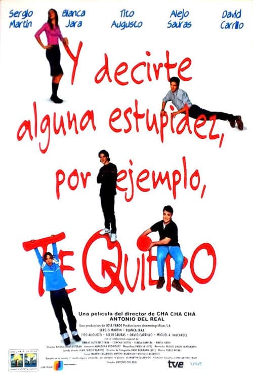 Affiche du film Y decirte alguna estupidez, por ejemplo, te quiero (2000)