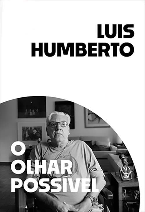 Affiche du film Luis Humberto: O Olhar Possível (2019)