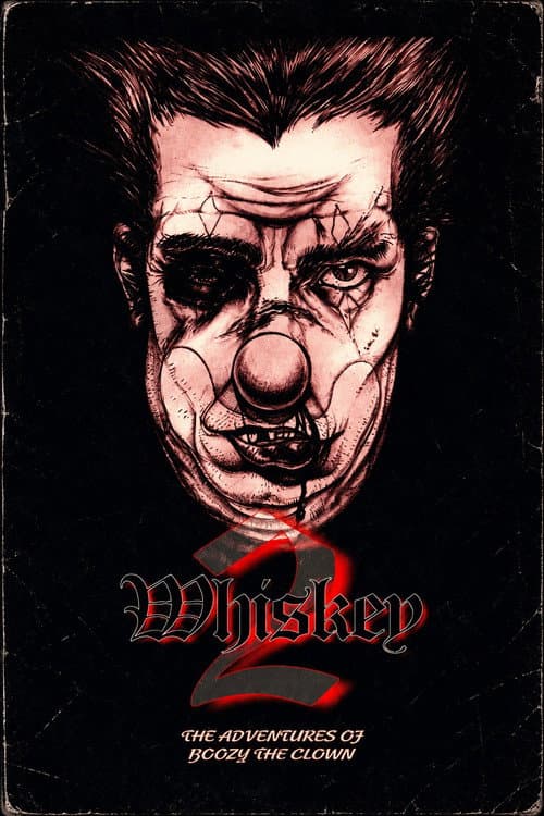 ملصق فيلم Whiskey 2: The Adventures of Boozy the Clown (1996)