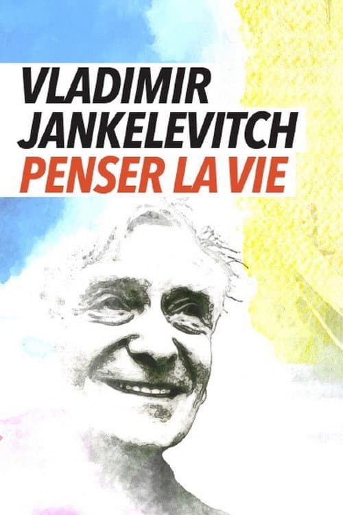 Affiche du film Vladimir Jankélévitch, penser la vie (2025)