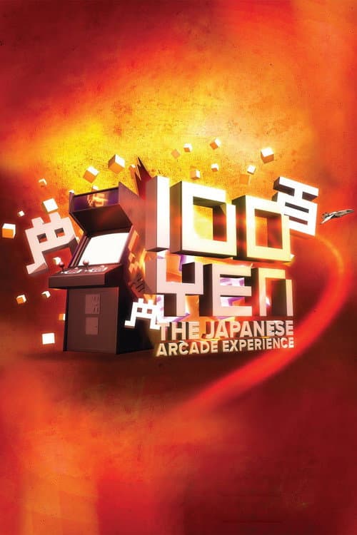 100 Yen: The Japanese Arcade Experience (2012) movie poster