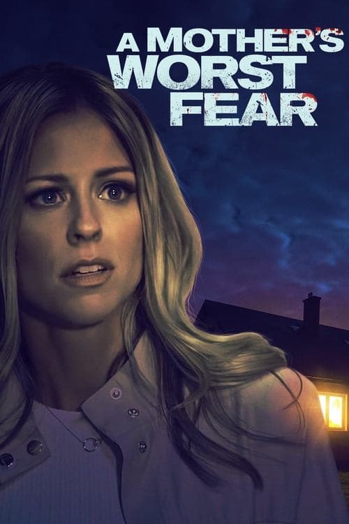 ملصق فيلم A Mother's Worst Fear (2018)