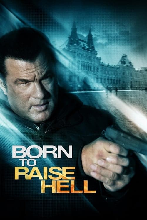 ملصق فيلم Born to Raise Hell (2010)