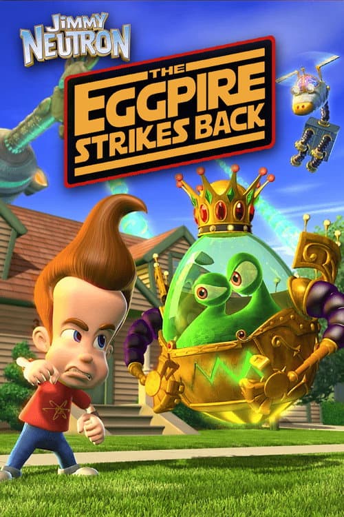 Affiche du film Jimmy Neutron: The Eggpire Strikes Back (2003)