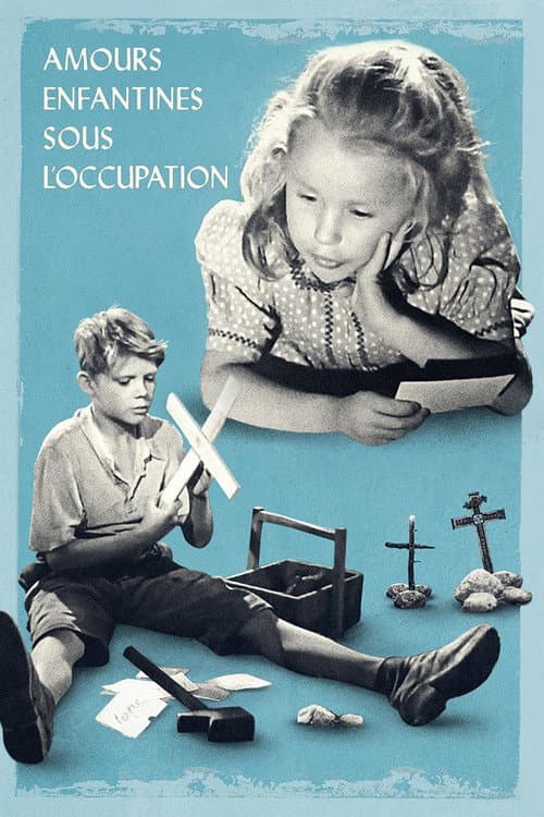Affiche du film Amours enfantines sous l'occupation (2012)