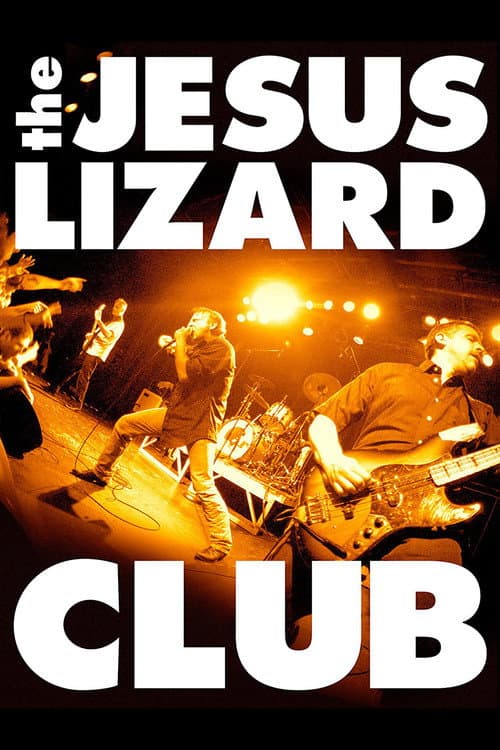 ملصق فيلم The Jesus Lizard: Club (2011)