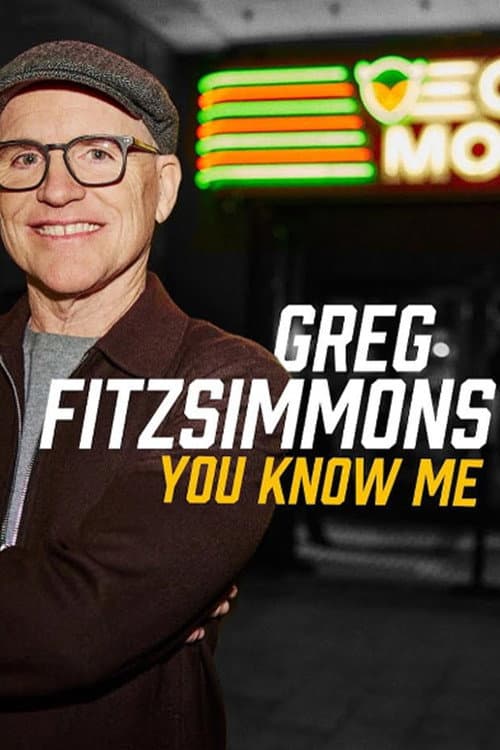 Greg Fitzsimmons: You Know Me (2024) movie poster