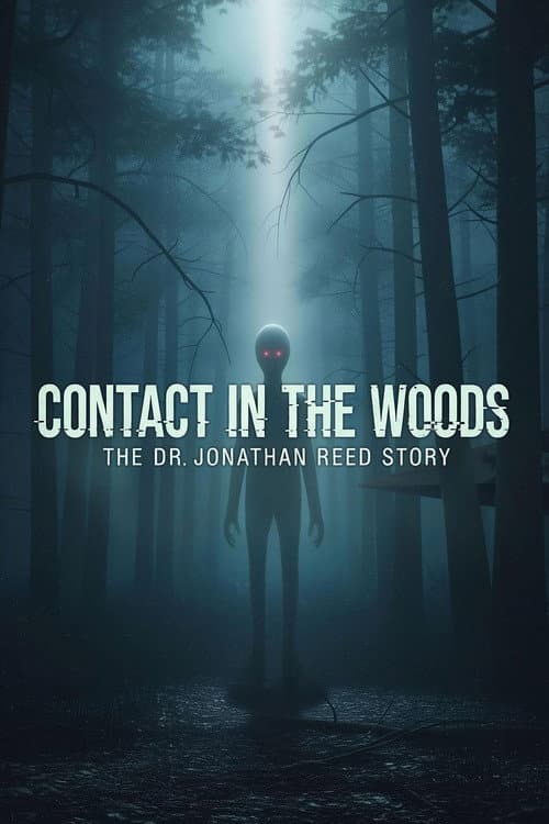 Affiche du film Contact in the Woods: The Dr. Johnathan Reed Story (2026)