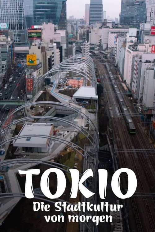 ملصق فيلم Tokio - Die Stadtkultur von morgen (2021)