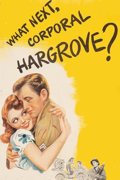 ملصق فيلم What Next, Corporal Hargrove? (1945)