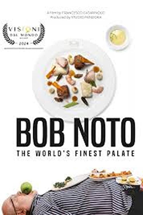 Affiche du film Bob Noto, the world’s finest palate (2024)