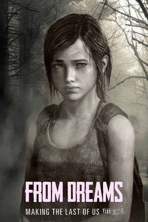 ملصق فيلم From Dreams - Making "The Last of Us: Left Behind" (2014)