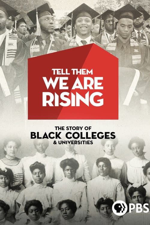 ملصق فيلم Tell Them We Are Rising: The Story of Black Colleges and Universities (2017)