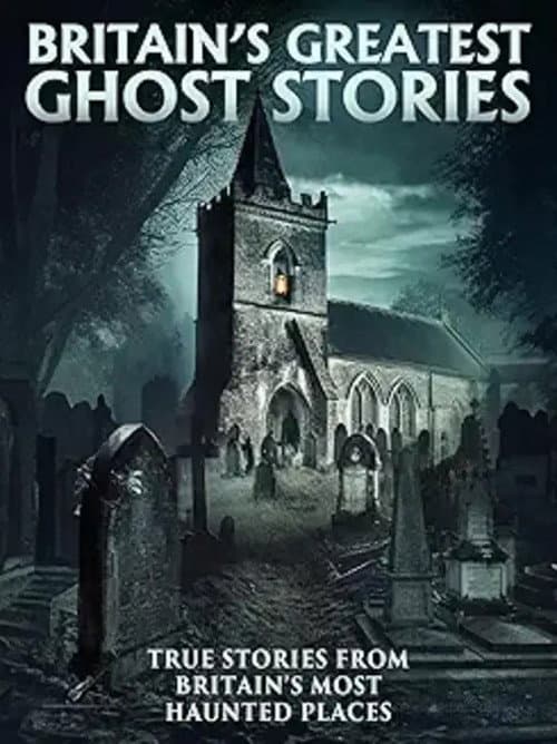 ملصق فيلم Britain's Greatest Ghost Stories (2023)