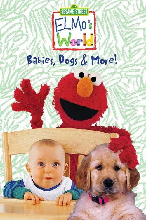 Sesame Street: Elmo's World: Babies, Dogs & More! (2002) movie poster