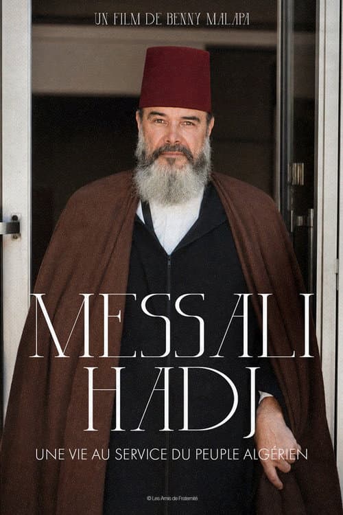 Messali Hadj - Une vie au service du peuple algérien (2006) movie poster