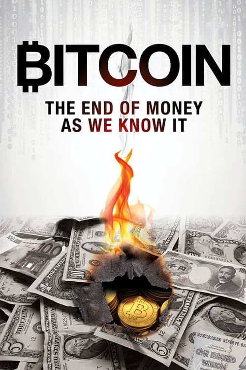 Bitcoin: The End of Money as We Know It (2015) movie poster