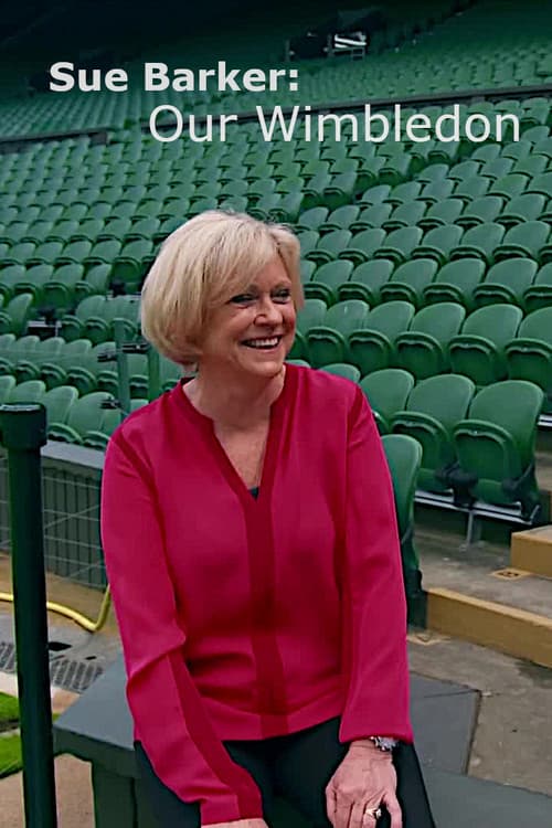 Sue Barker: Our Wimbledon (2017) movie poster