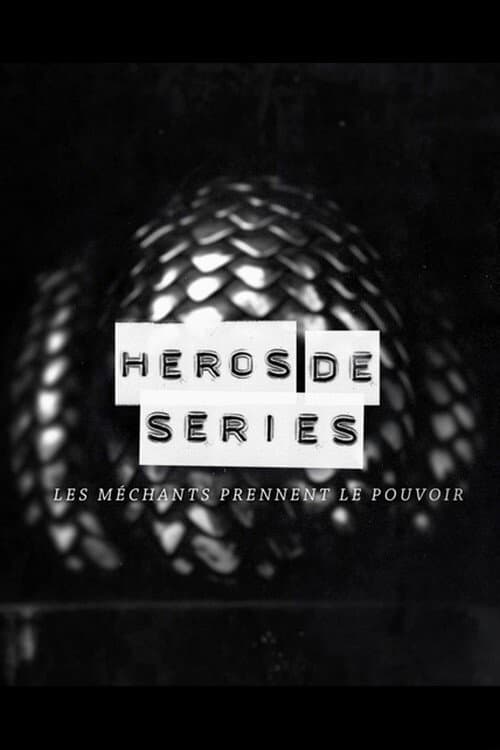 Affiche du film Héros de Séries, les méchants prennent le pouvoir (2018)