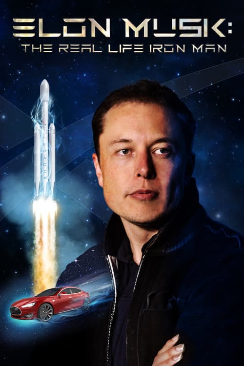 ملصق فيلم Elon Musk: The Real Life Iron Man (2018)