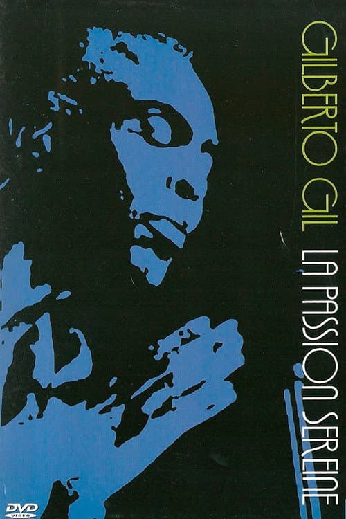 Éclats Noirs du Samba - Gilberto Gil, La Passion Sereine (1987) movie poster
