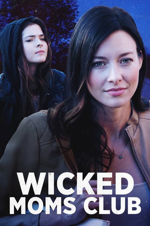 ملصق فيلم Wicked Moms Club (2017)