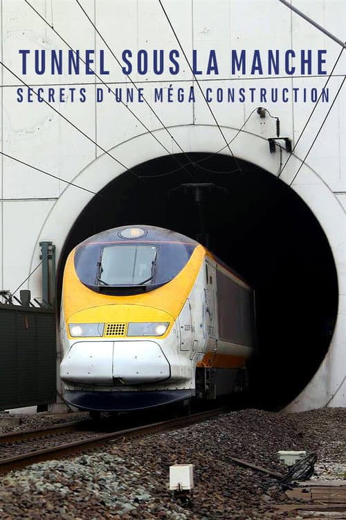 ملصق فيلم Building the Channel Tunnel (2019)