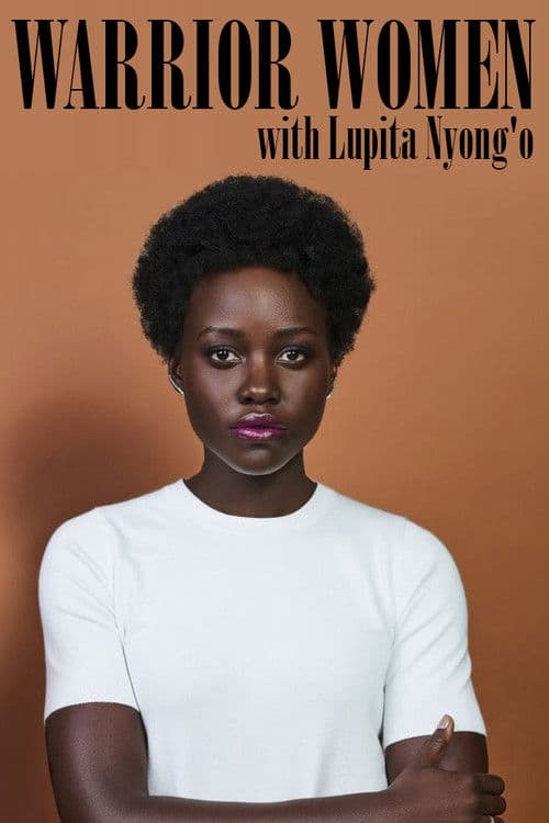 Affiche du film Warrior Women with Lupita Nyong'o (2019)