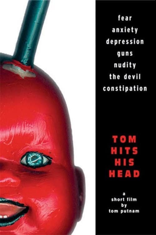 Affiche du film Tom Hits His Head (2003)