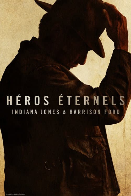 Affiche du film Timeless Heroes: Indiana Jones and Harrison Ford (2023)