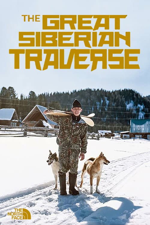 The Great Siberian Traverse (2015) movie poster