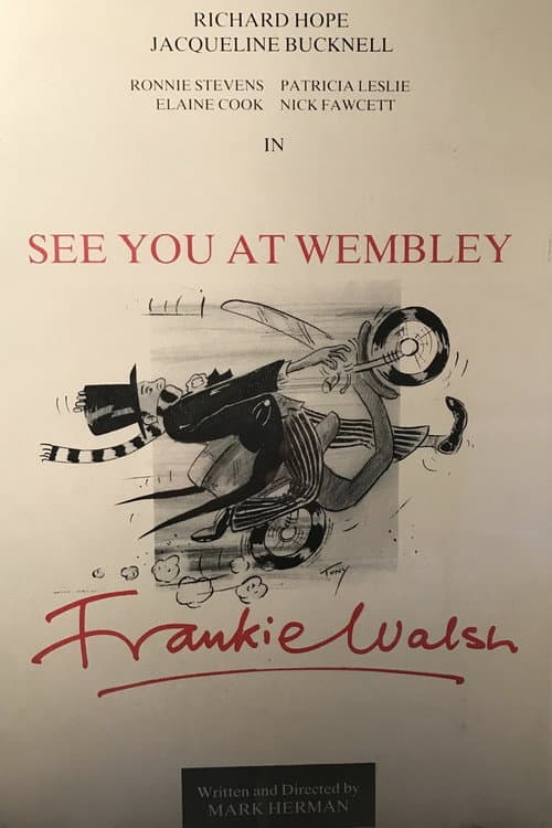 Affiche du film See You at Wembley, Frankie Walsh (1987)