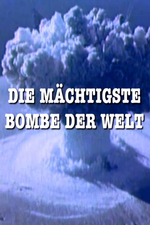 Affiche du film Die Mächtigste Bombe der Welt (2011)