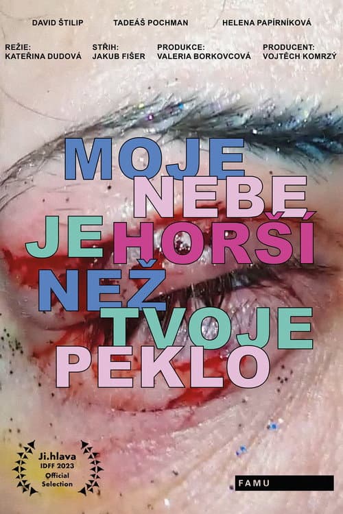 Moje nebe je horší než tvoje peklo (2023) movie poster