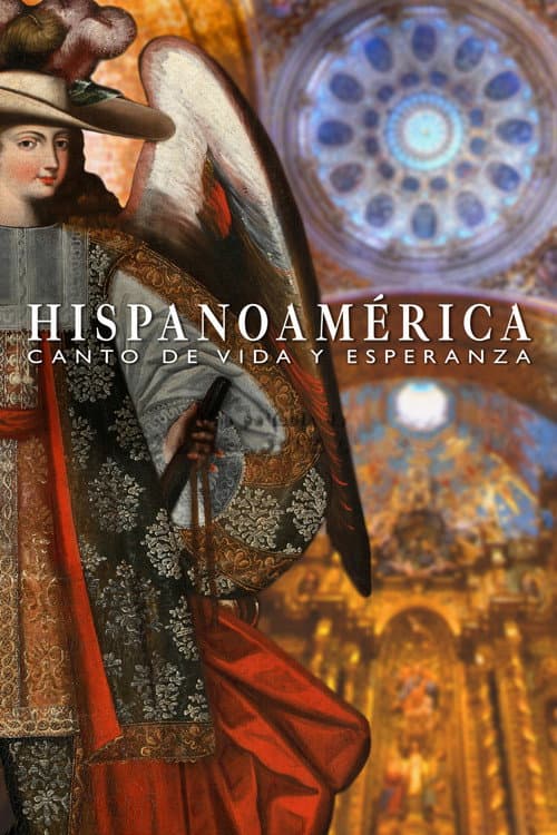 Affiche du film Hispanoamérica: canto de vida y esperanza (2024)